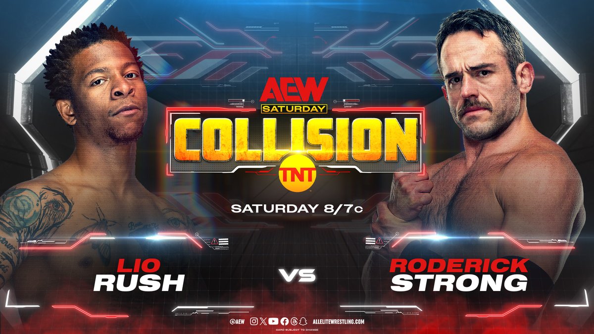 Saturday Night #AEWCollision TOMORROW! 8pm ET/7pm CT, back on tntdrama! Roderick Strong vs. Lio Rush! After his surprising return to #AEW on Wednesday’s Casino Gauntlet, @IamLioRush will take on former International Champ @roderickstrong one-on-one TOMORROW on Collision!