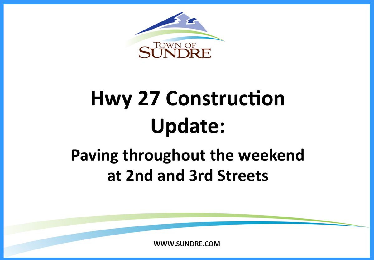 Highway 27 Construction Update: Paving will occur on Main Ave W/Hwy 27 throughout the weekend at 2nd Street and 3rd Street, as well as by Cedar's Pub on Main Ave West.

Existing water leaks discovered during construction this week are now nearly fully repaired, as well. #sundre