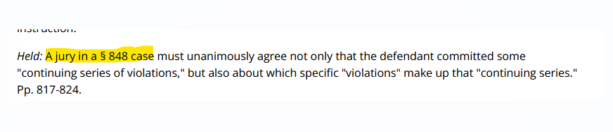MCM_67's tweet photo. @Michael75890076 @ChaoticOsprey69 @Out5p0ken @JonathanTurley That ruling was specifically about the wording 21 U. S. C. § 848. But the key paragraph about the general principal of unanimity sets up the question and says quite clearly that the jury need not be unanimous as to means. https://t.co/vyJfwVXIOG