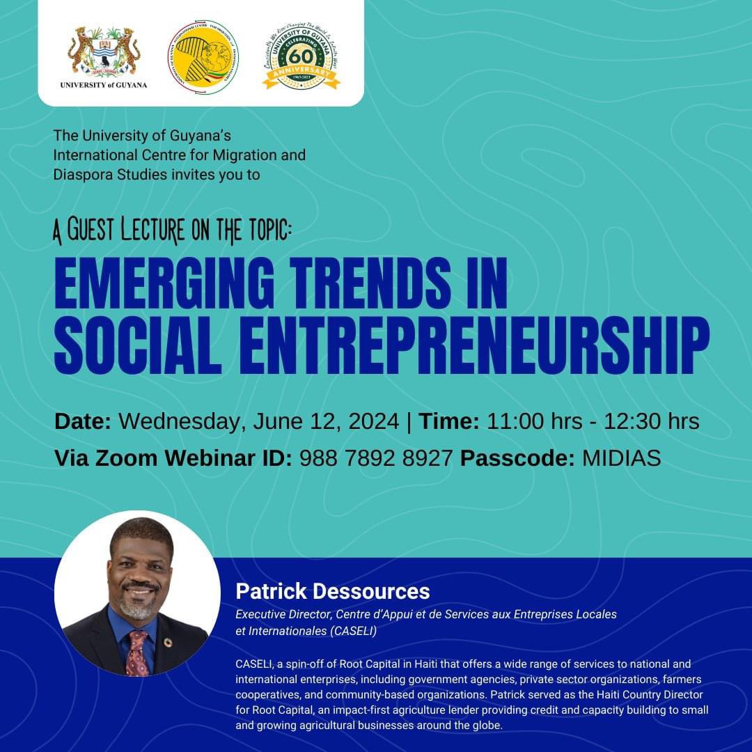 INVITATION:

The University of Guyana's International Centre for Migration and Diaspora Studies invites you to a Guest Lecture on the topic 'Emerging Trends in Social Entrepreneurship'.

Kindly click here to join: 
zoom.us/j/94696992874?…
