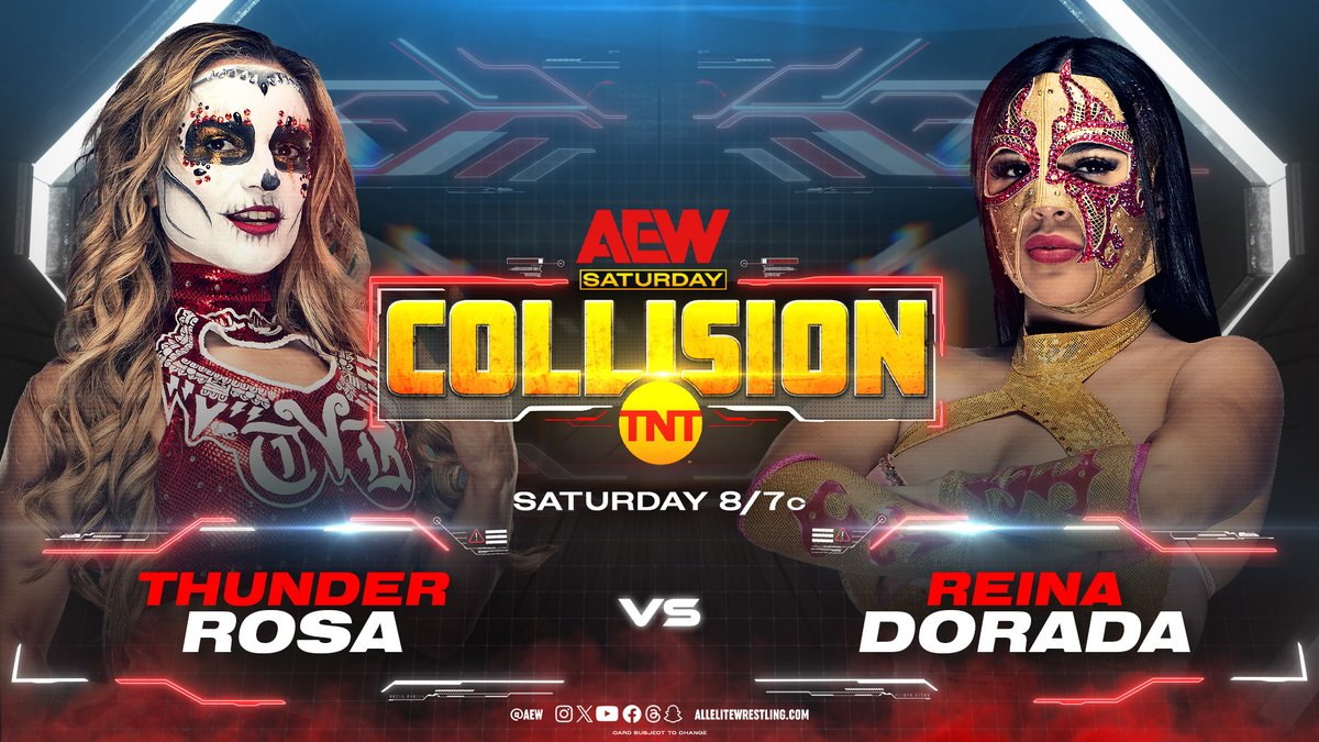 Saturday Night #AEWCollision TOMORROW! 8pm ET/7pm CT, back on @tntdrama #LaMeraMera vs #GoldenQueen After her hard hitting match w/ @DeonnaPurrazzo at #AEWDoN, @ThunderRosa22 takes on @reina_dorada, one of the biggest names in Mexican wrestling, TOMORROW on #AEWCollision!