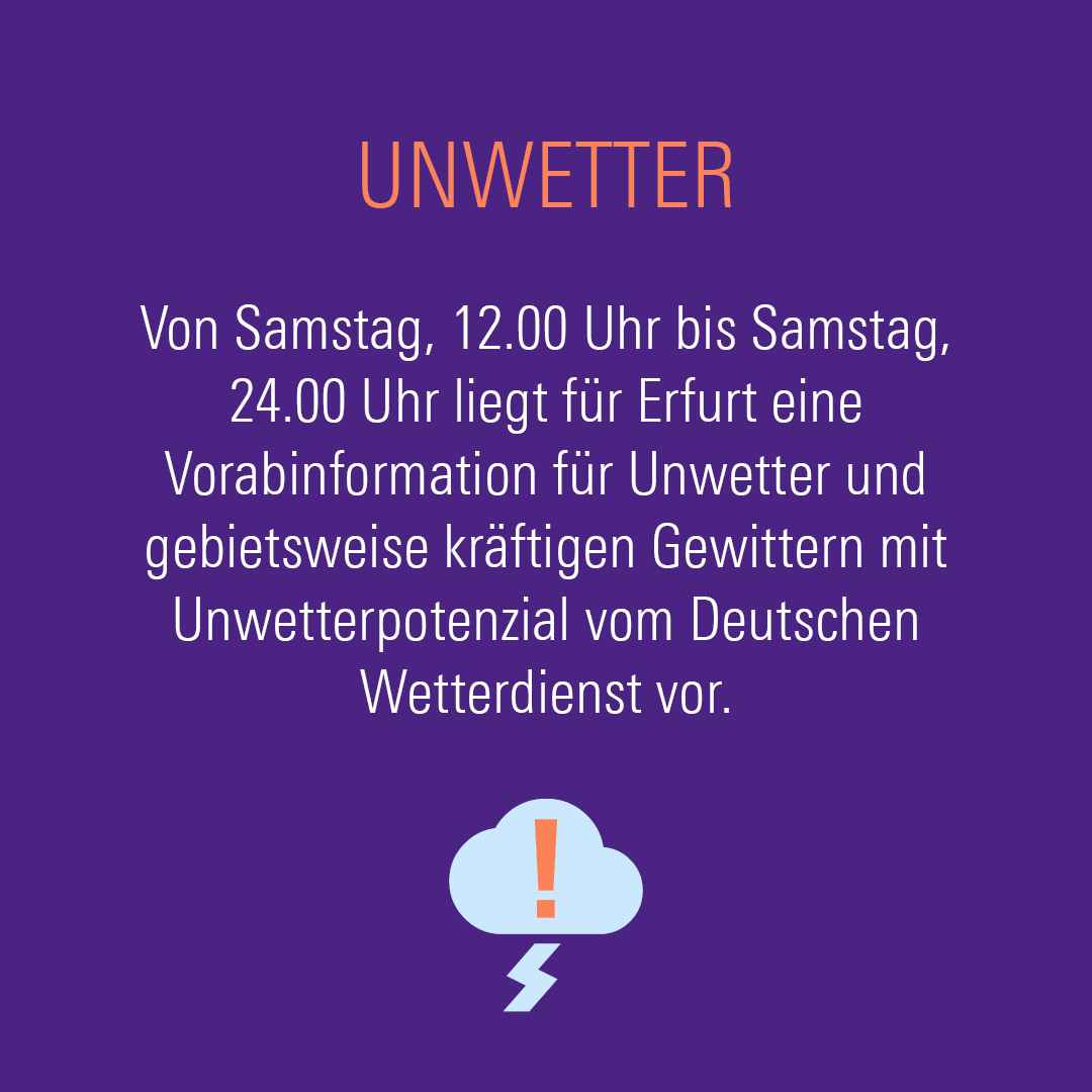 Von Samstag, 12.00 Uhr bis 24.00 Uhr liegt für Erfurt eine Vorabinformation für Unwetter und gebietsweise kräftige Gewitter mit Unwetterpotenzial vor. Das meldet der Deutsche Wetterdienst. Die Indoor-Veranstaltungen des Katholikentags finden wie geplant statt. /1