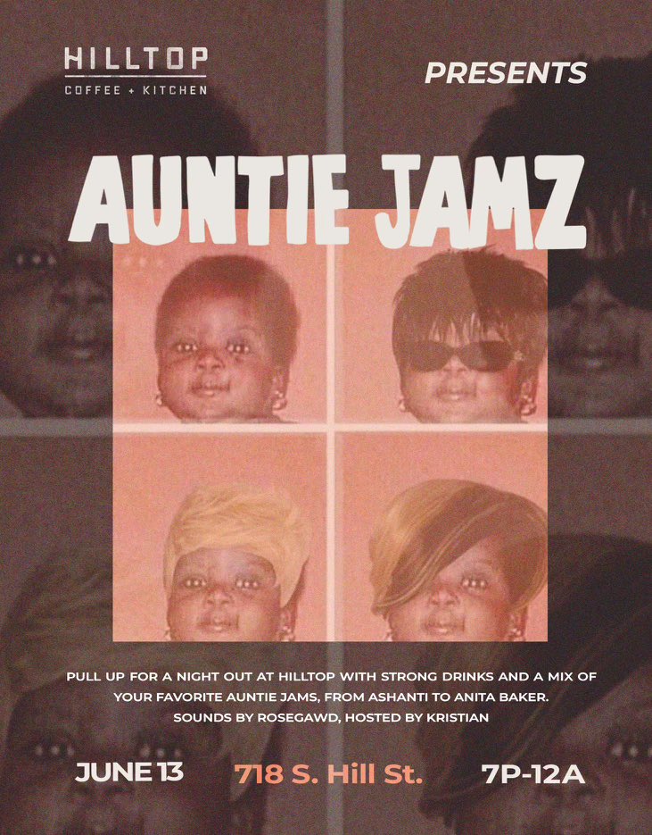 AUNTIE JAMZ IS BACK!!

Pull up for a night out at Hilltop DTLA with drinks and a mix of your favorite Auntie Jamz from Ashanti to Anita Baker.
Sounds by @djrosegawd hosted by @sirK88 

RSVP FOR SMOOTH ENTRY: auntiejamzjun.rsvpify.com/?securityToken…