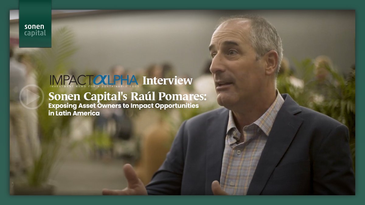 Latin America is making its mark on the #impactinvesting space. In an interview with ImpactAlpha, Sonen Capital's Founding Partner, Raul Pomares, discusses LATAM's promising potential for asset owners. youtube.com/watch?v=oM09yY…