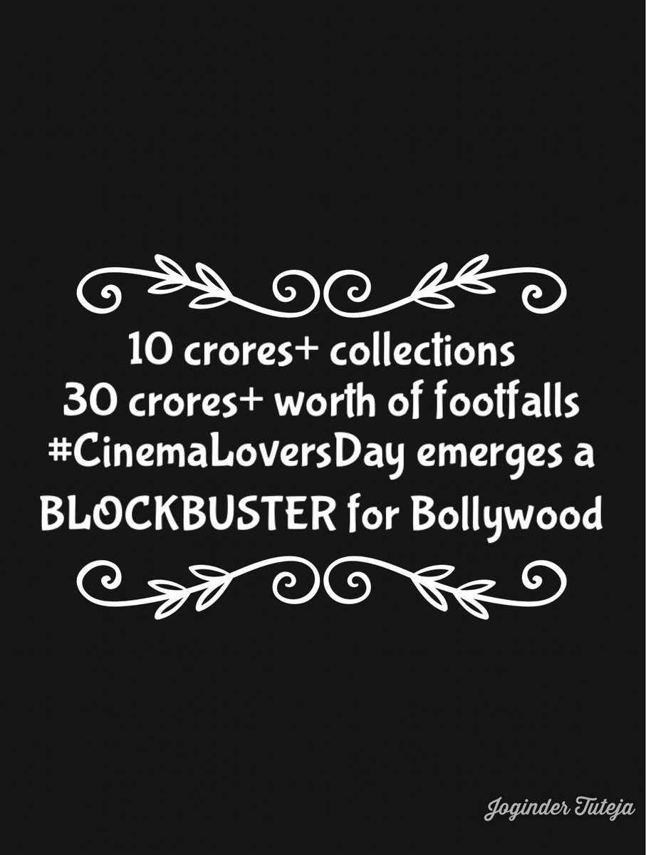 #CinemaLoversDay EMERGES BLOCKBUSTER FOR #BOLLYWOOD

Hindi films will comfortably collect over 10 crores at the box office today.

The kind of footfalls that we have seen, this is equivalent to 30 crores+ at a regular price.

Remind me which are those major films that have