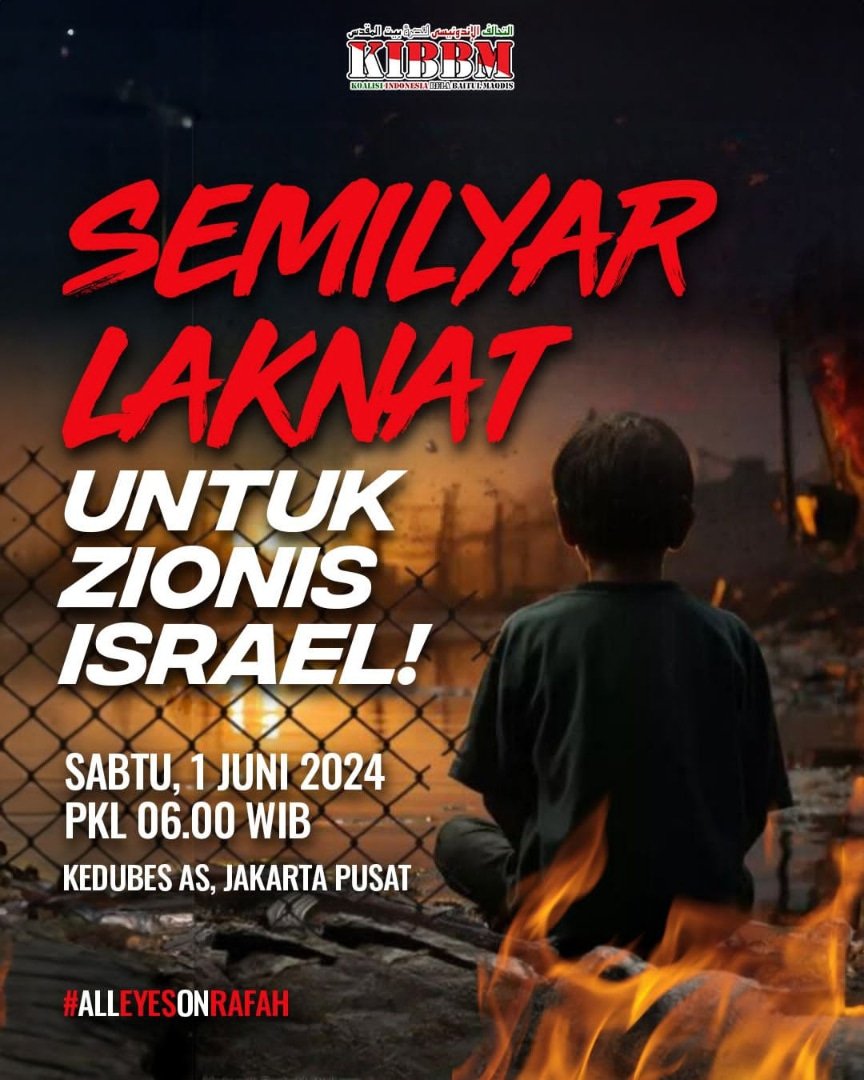 Cyzmon_'s tweet photo. Aksi "SEMILYAR LAKNAT UNTUK ZIONIS ISRAEL".

Sabtu, 1 Juni 2024, 06:00 WIB-Selesai
Tempat :  Depan Dubes Amerika Serikat, Jakarta.
In Syaa Allah  Live di Channel Youtube  Persuasi Tv https://t.co/KabNHSR0hj 
@Persuasi_id #palestina 
#alleyeofraffah 
#raffah #PALESTINE https://t.co/3iMUgnjJVB