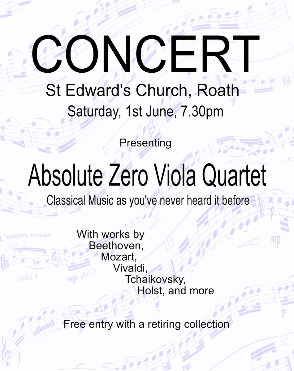 Absolute Zero Viola Quartet give a concert at St Edward's on Saturday (1st June) at 7.30pm - free entry with a retiring collection for St Edward's Organ Restoration Fund.