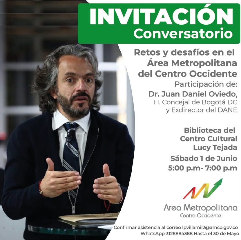 El Área Metropolitana, invita al conversatorio “Retos y desafíos en el Área Metropolitana Centro Occidente” con el Dr @JDOviedoA