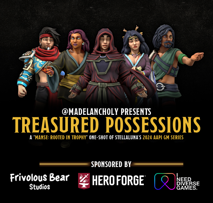 In two hours — the final episode of our 2024 AAPI GM Series, a grim/dark horror story of desperate and doomed treasure hunters that make their way into a haunted house...  Please come join us, happy #AAPIHeritageMonth!

Sponsored by <a href="/FrivolousBear/">Frivolous Bear Studios</a> <a href="/HeroForgeMinis/">Hero Forge</a> <a href="/INeedDivGms/">INDG - Closed at end of 2024. Thanks for the fish!</a> 💛