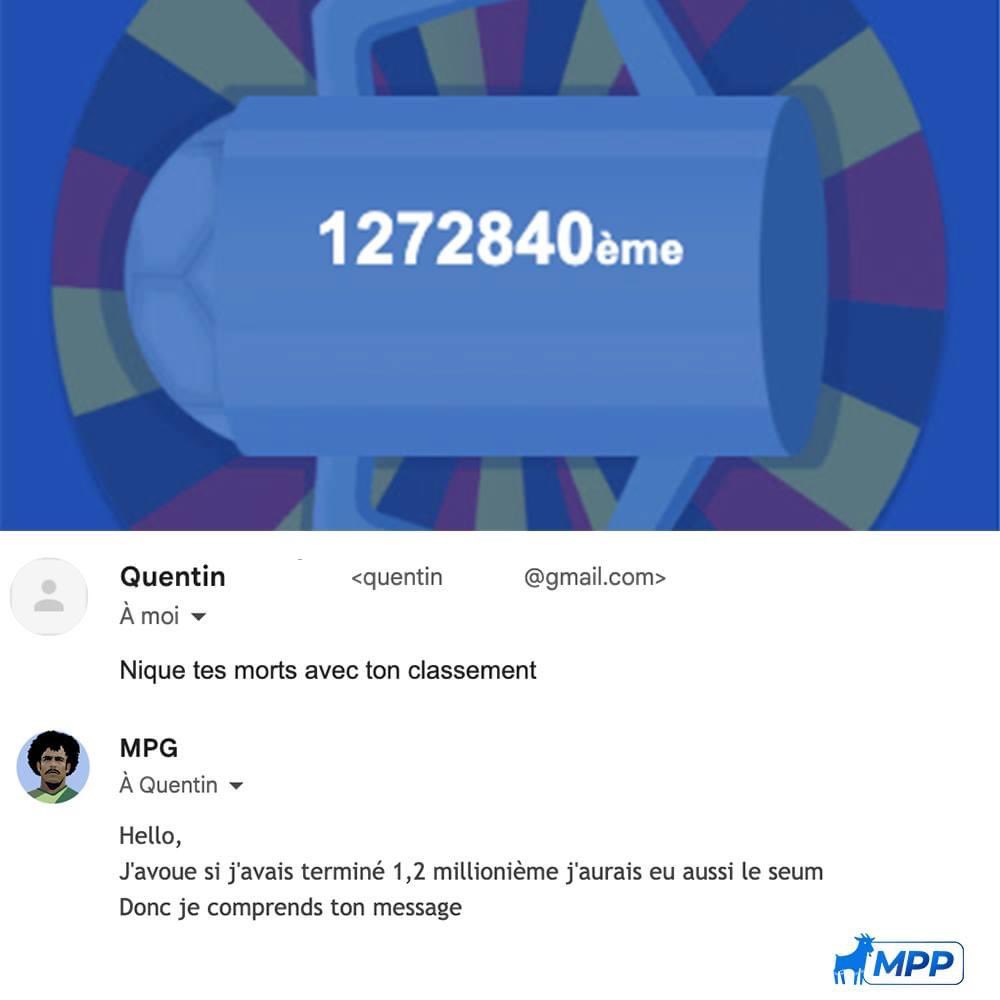 Quentin n’a pas trop apprécié qu’on lui rappelle son classement sur MPP Coupe du Monde.