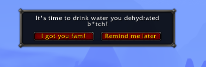 DATGUYCOOP's tweet photo. Created another addon fun side project in my slow learning process of making World of Warcraft add-ons! 

"Water Buddy" is an addon that every 2 hours in the game reminds you to drink water. Also has a remind later button to tell you 30 minutes later if you already drank. https://t.co/J17SXLYLvY