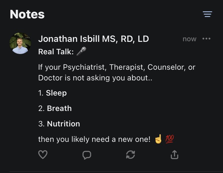 Real Talk: 🎤 

If your Psychiatrist, Therapist, Counselor, or Doctor is not asking you about.. 

1. Sleep

2. Breath 

3. Nutrition 

then you likely need a new one! ☝️💯