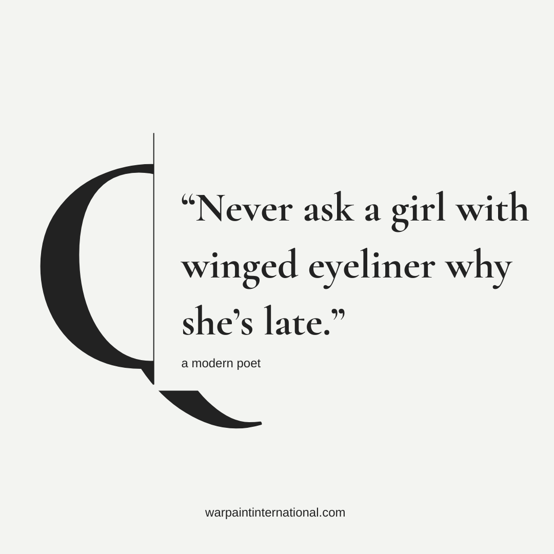 #BeautyQuote 💄 If a girls' gotta glam up, the time at which she's supposed to be there... is when she arrives.

#wpibeauty #beautyquotes #quoteoftheday #quoteoftheyear #neveraskagirlwithwingedeyelinerwhysheslate