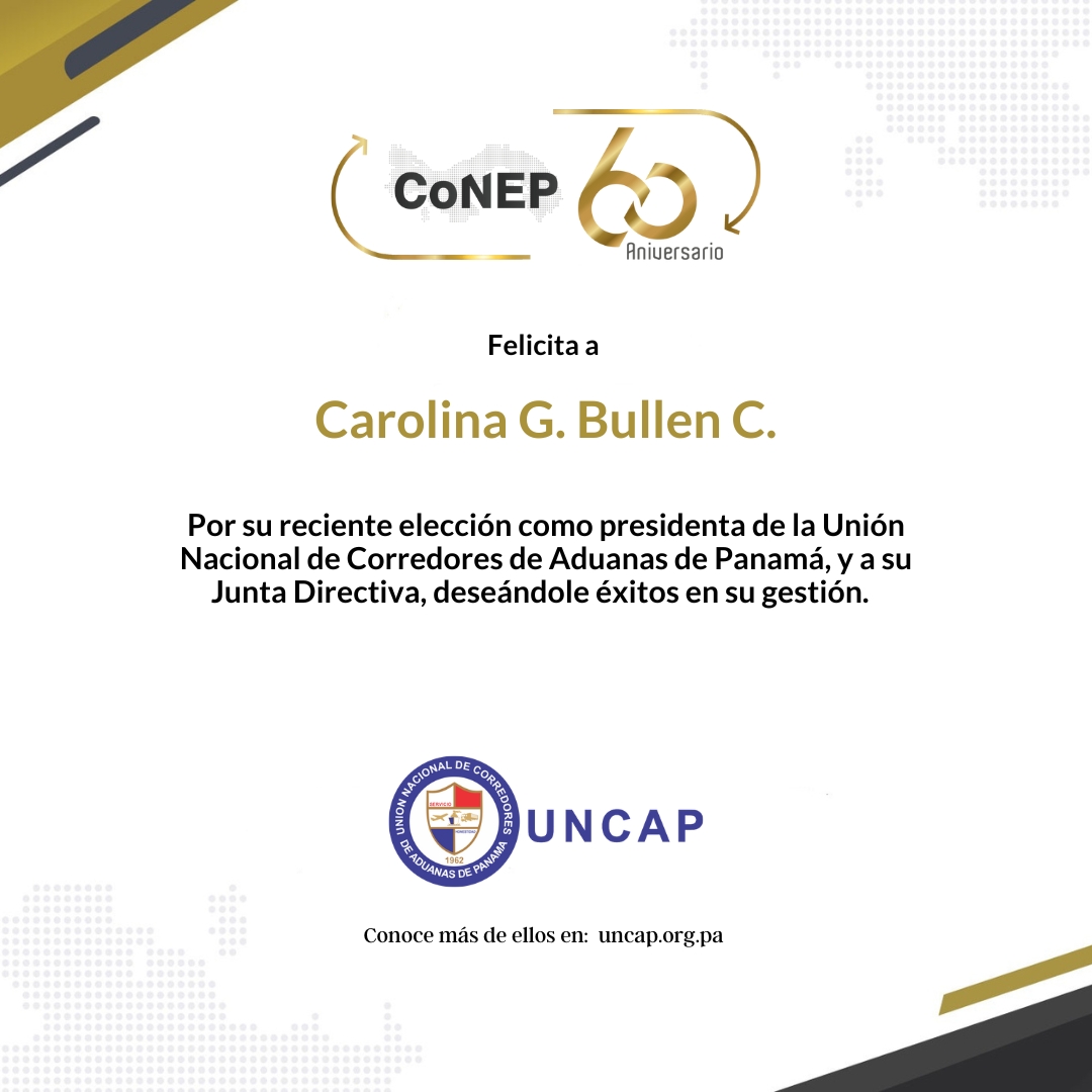 CoNEP felicita y desea éxitos en su gestión a Carolina G. Bullen C., electa como Presidenta de la Unión Nacional de Corredores de Aduanas de Panamá, y a su Junta Directiva. #CoNEPaldía <a href="/Uncap_Panama/">U.N.C.A.P.</a>