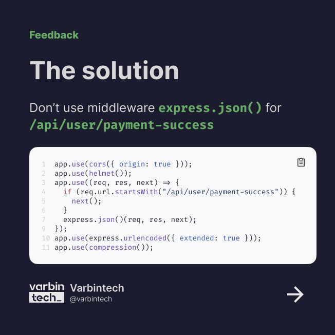 var_bincom's tweet image. 🧵6/8 Our Fix:
We adjusted the server setup so that the endpoint `/api/user/payment-success` doesn't use `express.json()` middleware, allowing the raw body to be sent directly to Stripe, ensuring successful verification. 🎯👨🔧 #CodeFix #Programming #stripe #expressjs