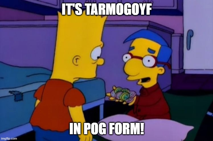 The Tarmogoyf precon doesn't include an actual copy of Tarmogoyf, just Tarmogoyf, in pog form...