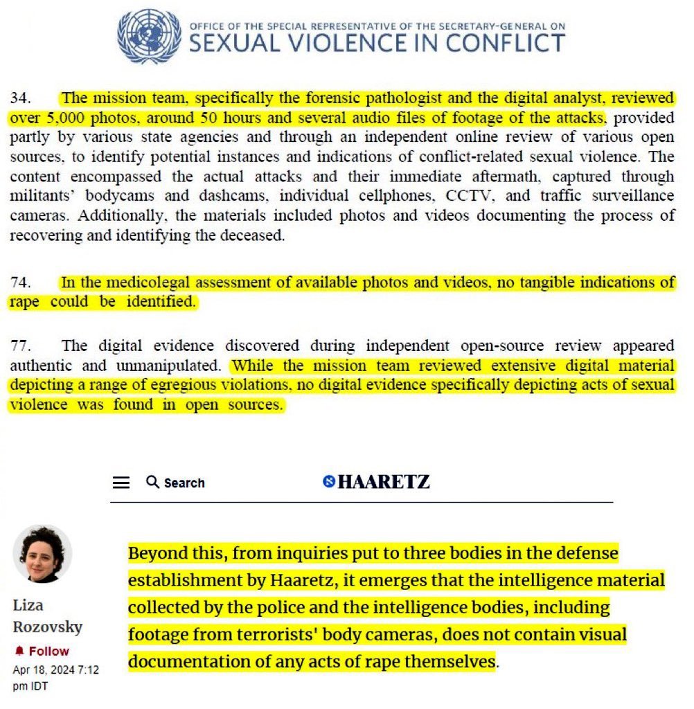 BREAKING🚨: The UN secretary General and and Israel admit there is ZERO evidence of rape on Oct 7 after examining all of the 5,000 photos, 50 hours of videos and audio from the day. Mass rape on Oct 7 was just another Israeli atrocity propaganda like 40 beheaded babies.