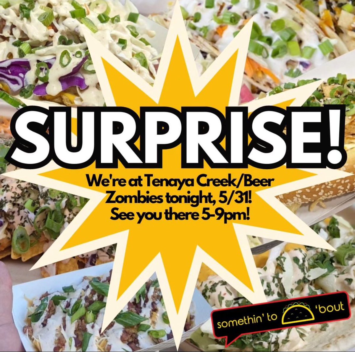 Making a surprise appearance tonight is @somethintotacoboutlv 🌮 with Mexican fusion tacos, nachos and street corn cups starting at 5pm #tacos #foodtruck