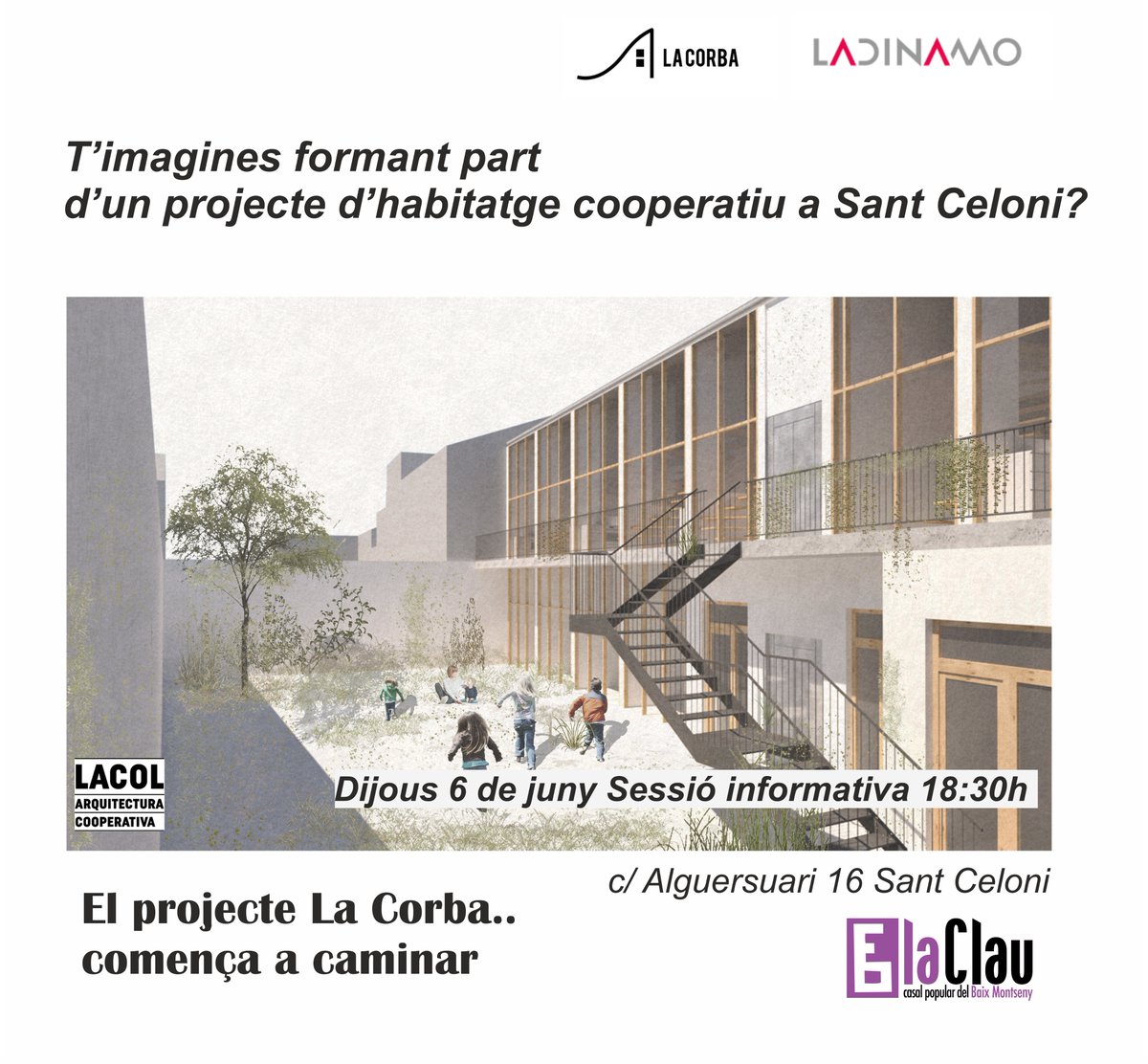 lacorbacoop's tweet photo. El dia 6 de juny podràs conèixer què i qui hi ha darrera de La Corba, el primer projecte d'habitatges cooperatius a Sant Celoni. Encara necessitem persones per 5 de les 15/16 habitatges que es construiran en els propers anys. Vina i informa't
@ladinamo_ @lacolarq @ajsantceloni https://t.co/vyf7kTY1RU