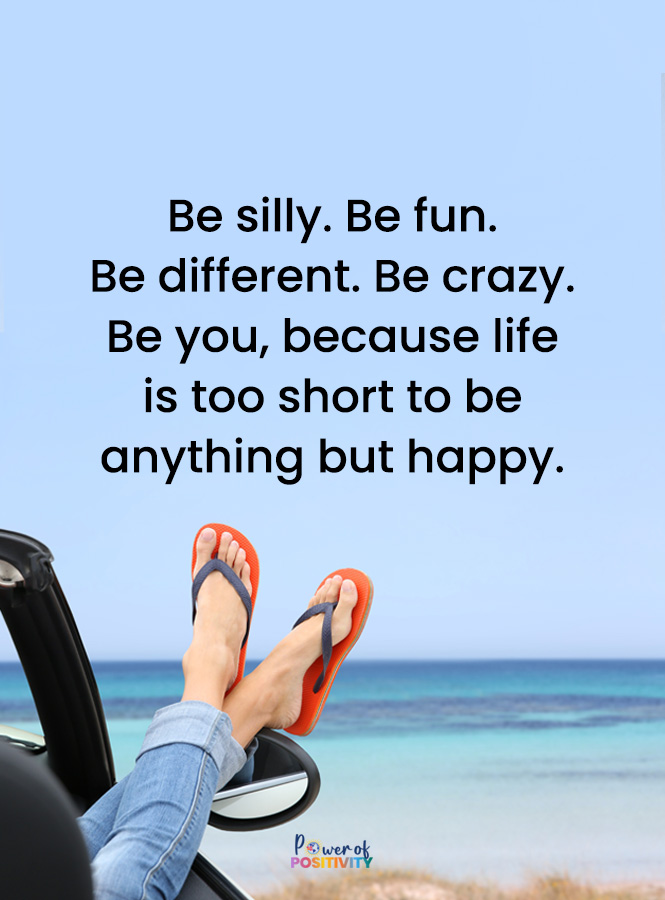 'Be silly, be fun...' #fun #happy