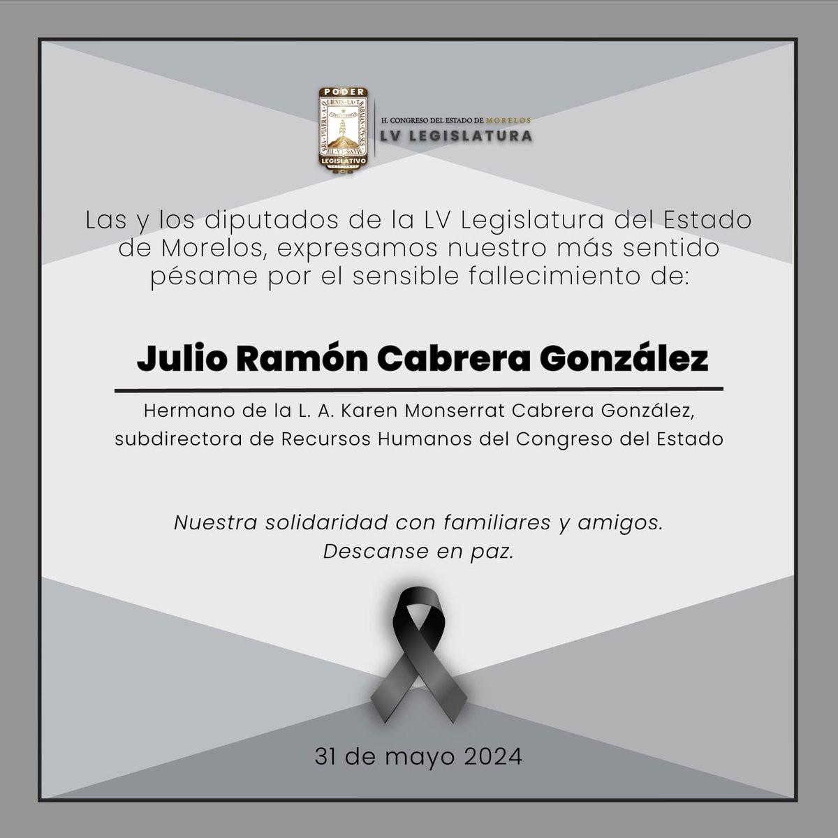 MorelosCongreso's tweet photo. El Congreso del Estado de Morelos lamenta el sensible fallecimiento de Julio Ramón Cabrera González, hermano de la L. A. Karen Monserrat Cabrera González, subdirectora de Recursos Humanos del Poder Legislativo.

Expresamos nuestras condolencias a familiares y amigos. QPD 🕊️ https://t.co/1OxOZxw7p8