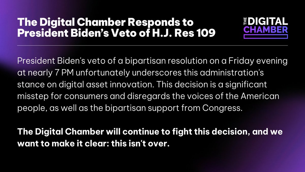 DigitalChamber's tweet photo. President Biden's veto ignores the voices of the American people and the bipartisan support from Congress. https://t.co/eHJ5WelDSl