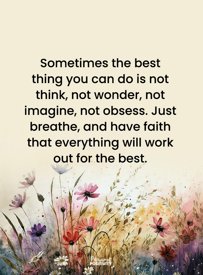"Sometimes the best thing..." #faith #wonder