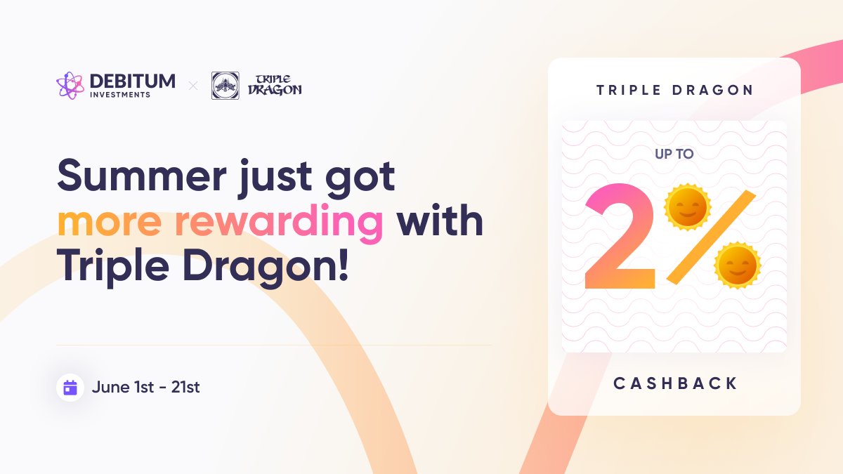 🌞 Kick off summer with #TripleDragon on Debitum! Invest in June and get up to 2% cashback. 🌟 Start here:debitum.investments/en/invest 💼 More info? blog.debitum.investments/dive-into-summ…
 #Investing #SummerRewards #debitum #debituminvestments #tripledragon #cashback