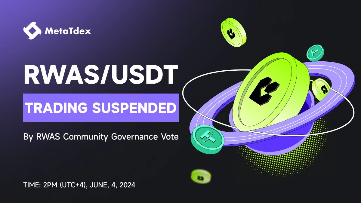 MetaTdex's tweet photo. 💥Announcement

MetaTdex will suspend the #RWAS/USDT trading pair on June 4, 2024 at 14:00 (UTC+4). If you have pending orders for the RWAS/USDT trading pair on #MetaTdex, please cancel in advance to avoid any potential losses.
@RWA_Finance_ 

details: 
https://t.co/uS56L9PgIM https://t.co/fYaBHACiYW
