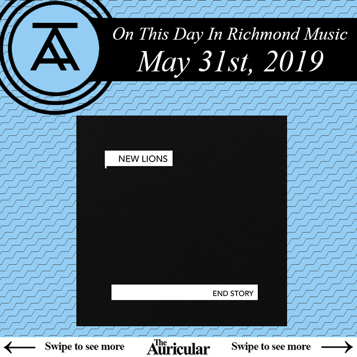 On this day in Richmond music - May 31st:

Math rock outfit <a href="/newlionsband/">New Lions</a> release End Story in 2019, the first record for the formerly-titled Clair Morgan that retains the resonance, ambition, and excitement characteristic of the band's signature sound.

theauricular.com/on-this-day/
