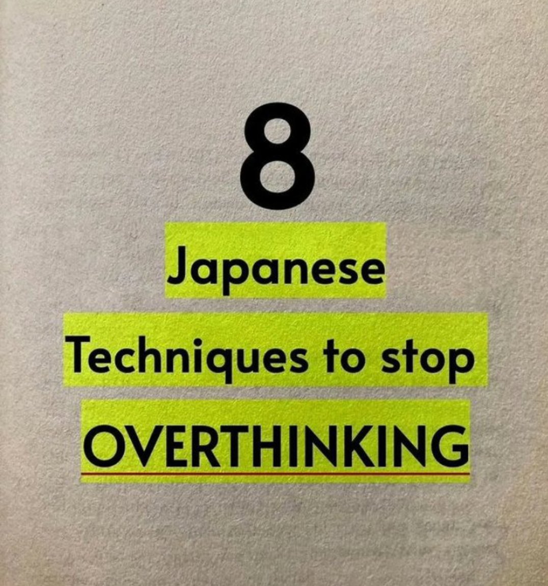 8 Japanese Techniques To Stop Overthinking Thread from Psyche Wizard