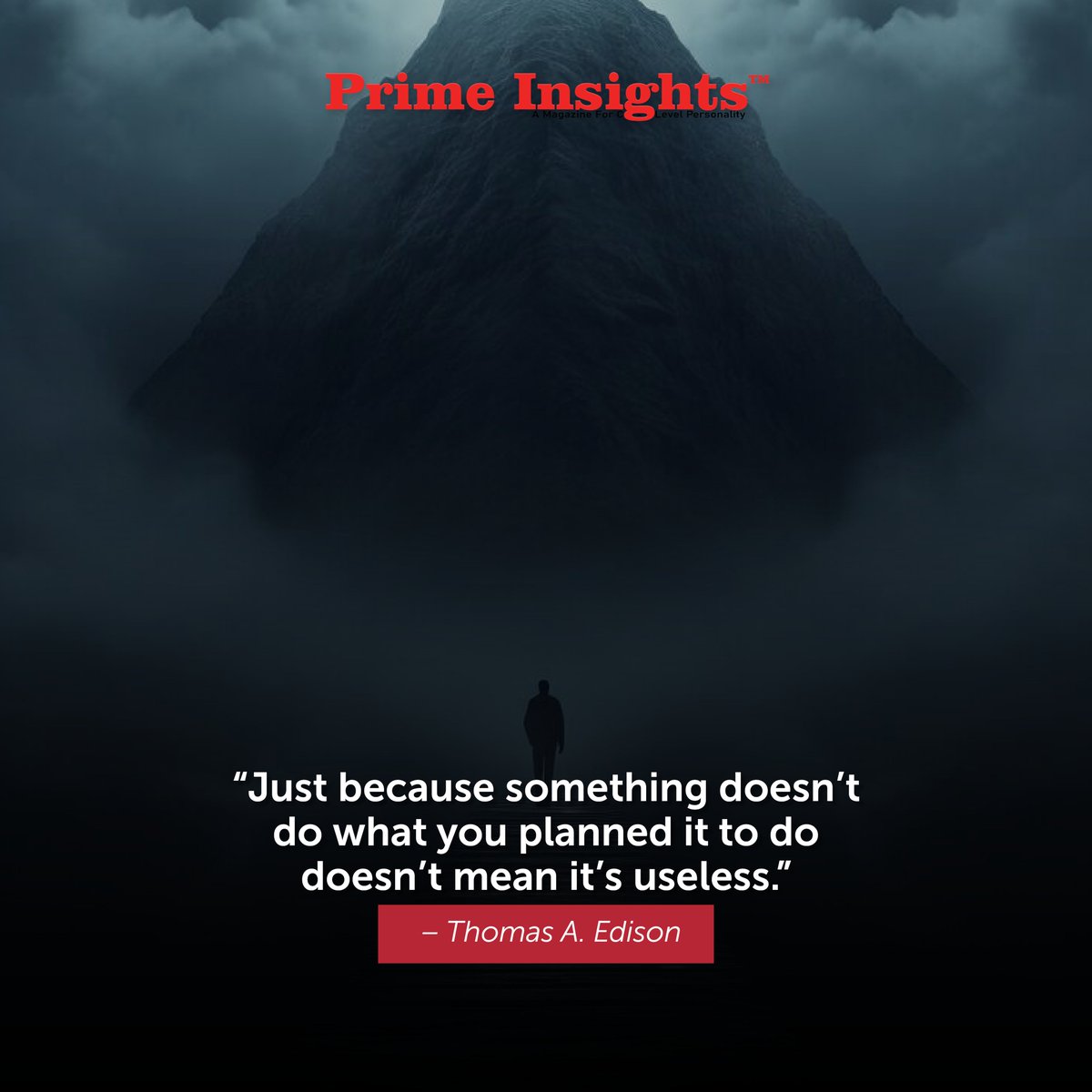 “Just because something doesn’t do what you planned it to do doesn’t mean it’s useless.”
 – Thomas A. Edison

primeinsights.in

#success #quoteoftheday #quoteoftheweek #successquotes #successgoals #quotesforsuccess #inspirationalquotes #motivationalquotes #inspiringthought