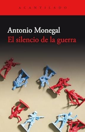 #reseña del libro Antonio Monegal: 'El silencio de la guerra', por Ricardo Martínez. Publica @Acantilado1999 @Todoliteraturas @Joliaga todoliteratura.es/noticia/59636/…