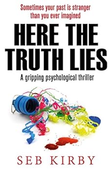 HERE THE TRUTH LIES - Sometimes your past is stranger than you ever imagined viewbook.at/HereTruthLies @Seb_Kirby #Crime #Thriller #SebKirby