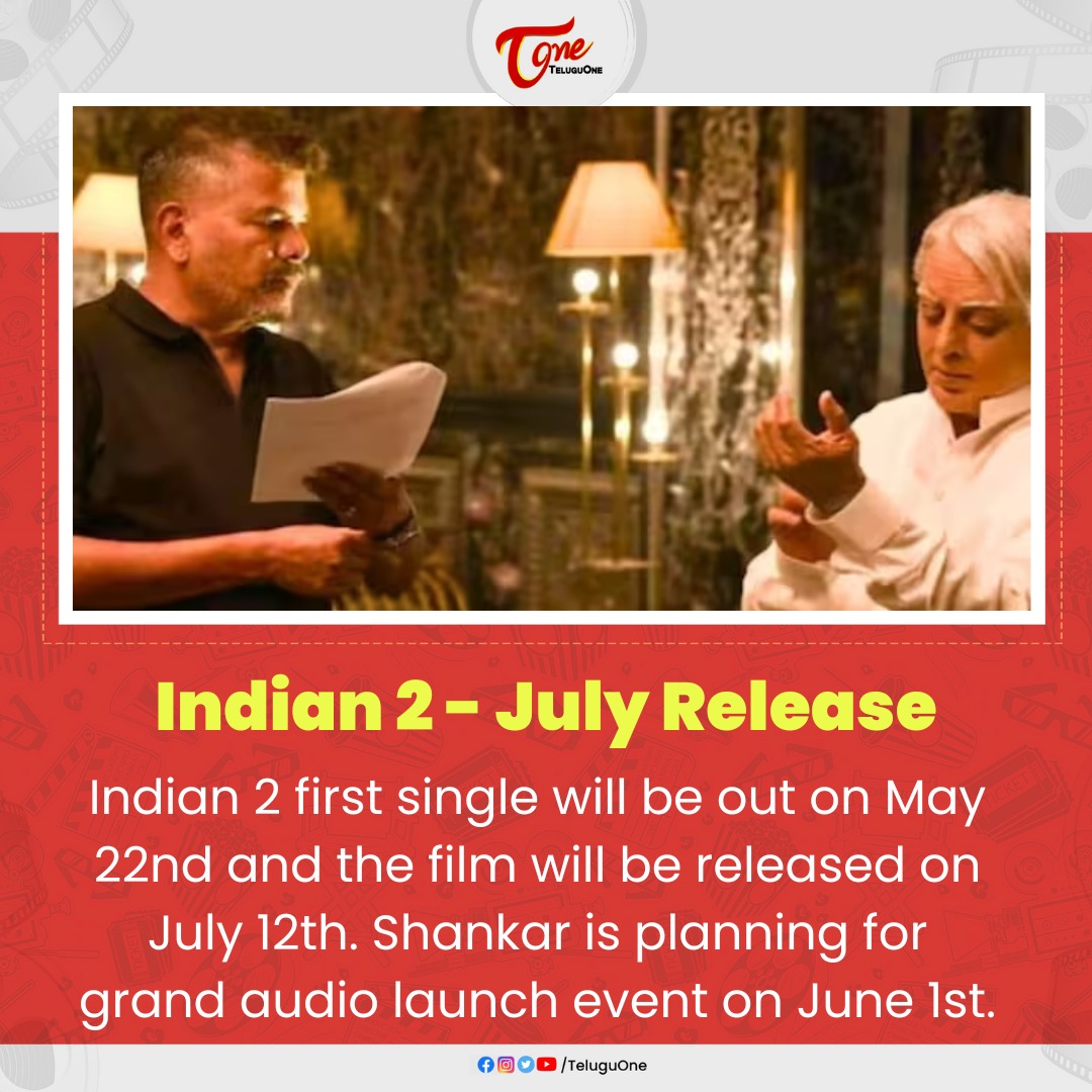 #Indian2 first single will be out on May 22nd and the film will be released on July 12th. #Shankar is planning for grand audio launch event on June 1st. #KamalHaasan #Shankar