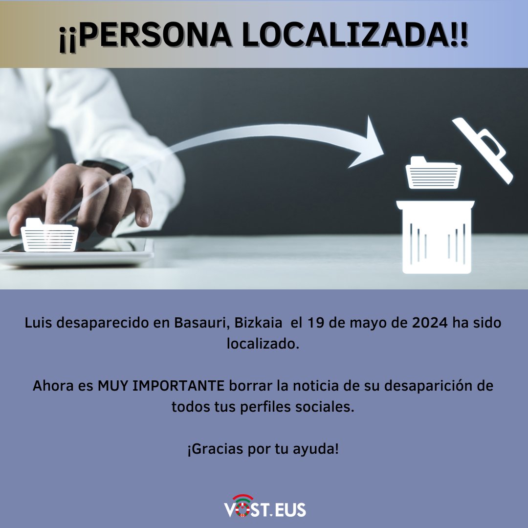🔕 PERSONA LOCALIZADA

Luis desaparecido en Basauri, Bizkaia el 19 de mayo de 2024 ha sido localizado.

Ahora es MUY IMPORTANTE borrar la noticia de su desaparición de todos tus perfiles sociales.

¡Gracias por tu ayuda! 👏👏👏
