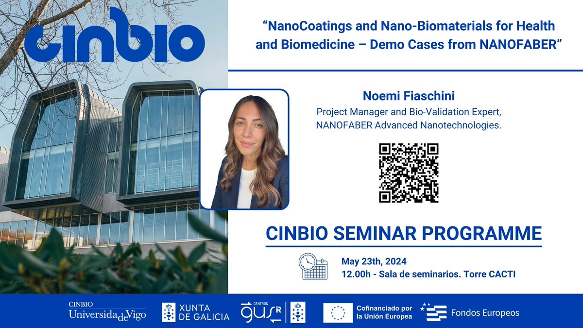 📅 23th May ⏰12:00 h 📌 Sala de seminarios, Torre CACTI CINBIO Seminar Programme with Noemi Fiaschini (Project Manager and Bio-Validation Expert, NANOFABER): 'NanoCoatings and Nano-Biomaterials for Health and Biomedicine – Demo Cases from NANOFABER'. #SomosCIGUS