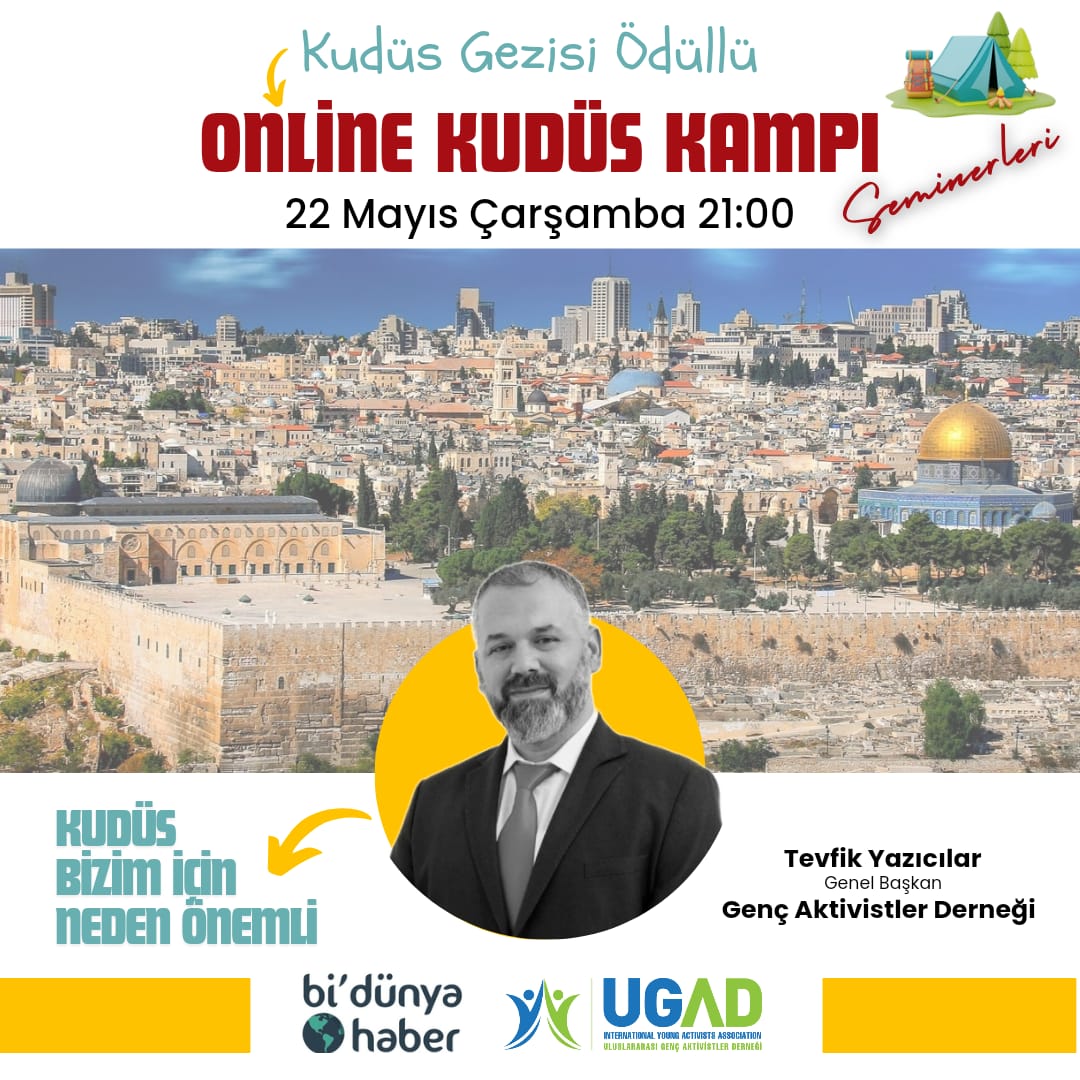 Online Kudüs Kampı Seminerleri Başlıyor.

Genç Aktivistler Derneği Başkanı Tevfik Yazıcılar'ın ilk seminerinin konusu "Kudüs Bizim İçin Neden Önemli" olacak.

Kudüs ve Mescid-i Aksa hakkında genel bilgilendirmenin yapılacağı seminerimiz 22 Mayıs 2024 Çarşamba günü Saat:21:00 da.