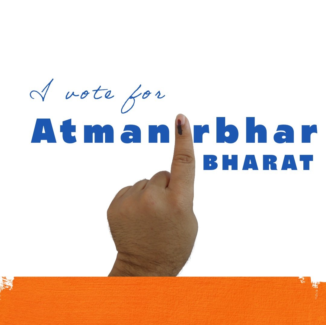 I vote for Atmanirbhar Bharat! 🫶🇮🇳