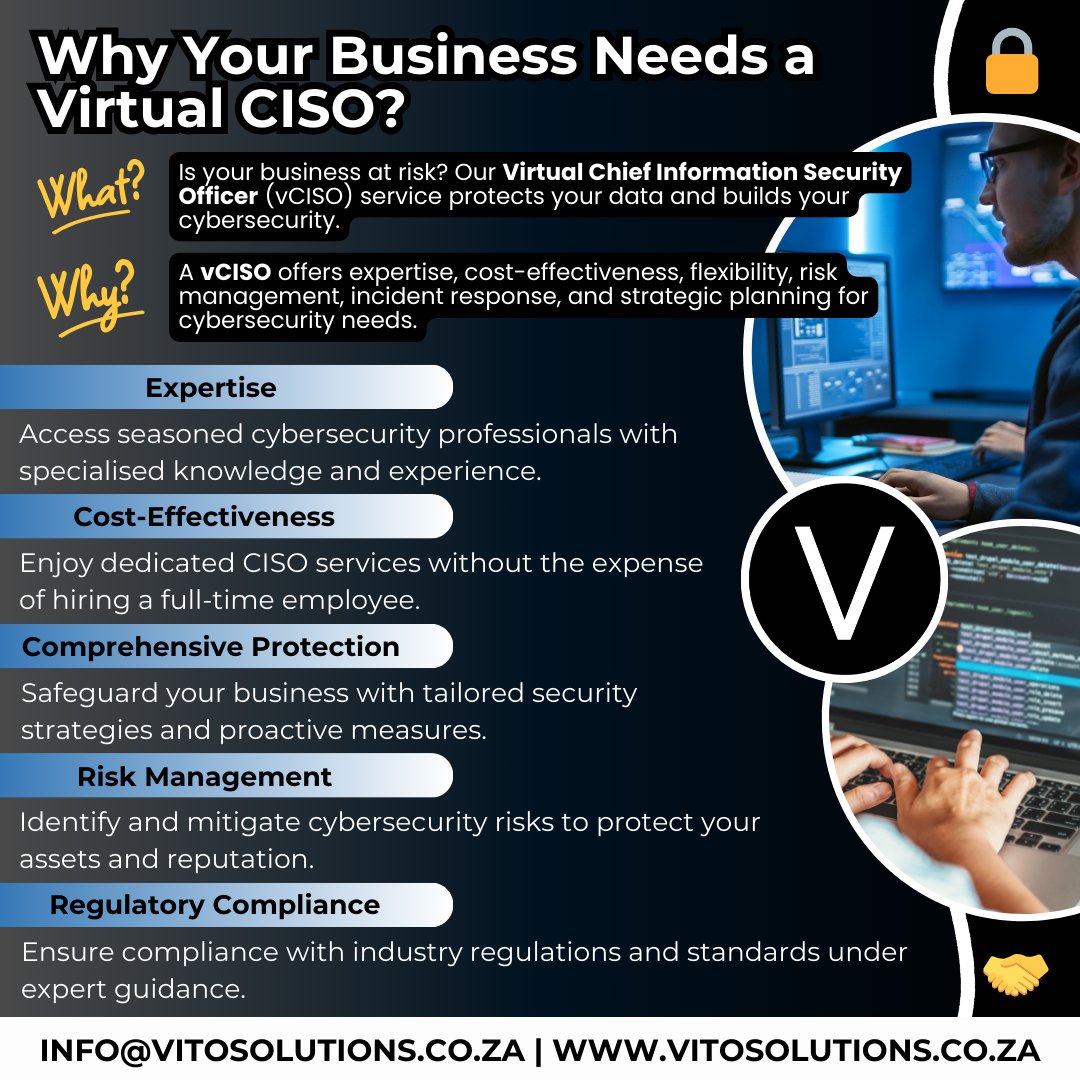 Protect your business from cyber threats now! 🔒
Take action and invest in a Virtual CISO today! 🛡️

Contact #TeamVito
💻 info@vitosolutions.co.za
🌐 vitosolutions.co.za.

#CyberSecurity #vCISO #ProtectYourBusiness #MakeITsimple