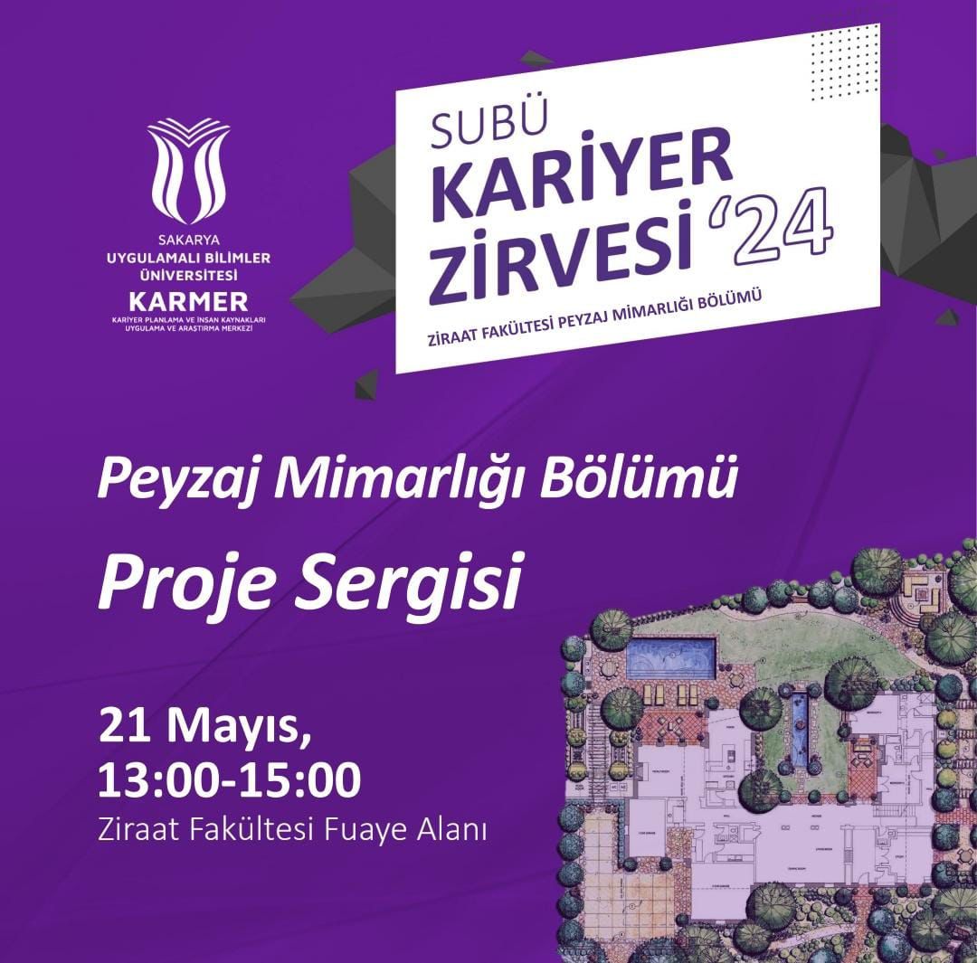 Peyzaj Mimarlığı Bölümü Proje Sergisi (21 Mayıs 2024 -13:00-15:00)