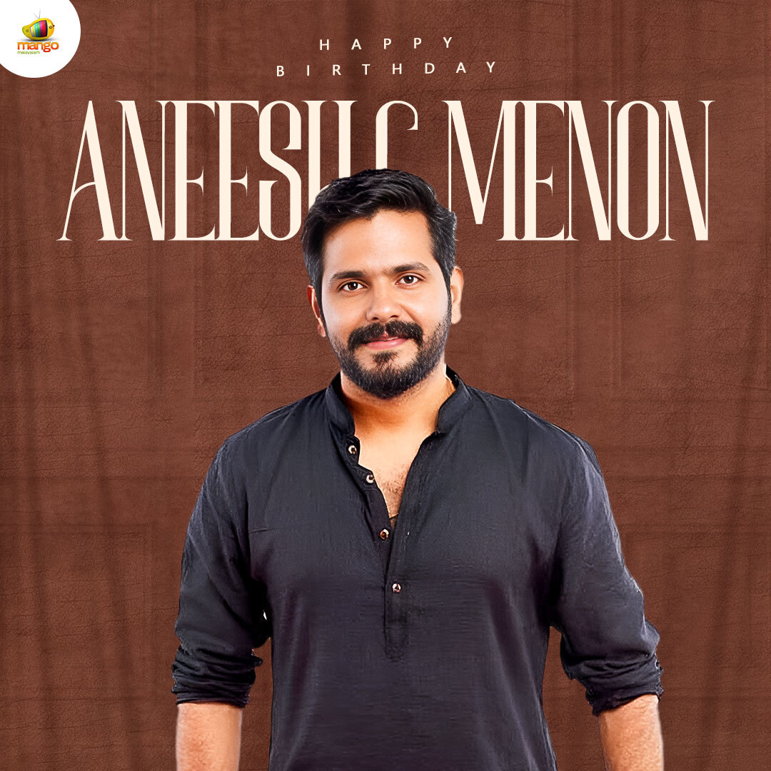 #MangoMalayalam wishes actor #AneeshGMenon a very happy birthday 🙌 #HappyBirthdayAneeshMenon #HBDAneeshMenon
