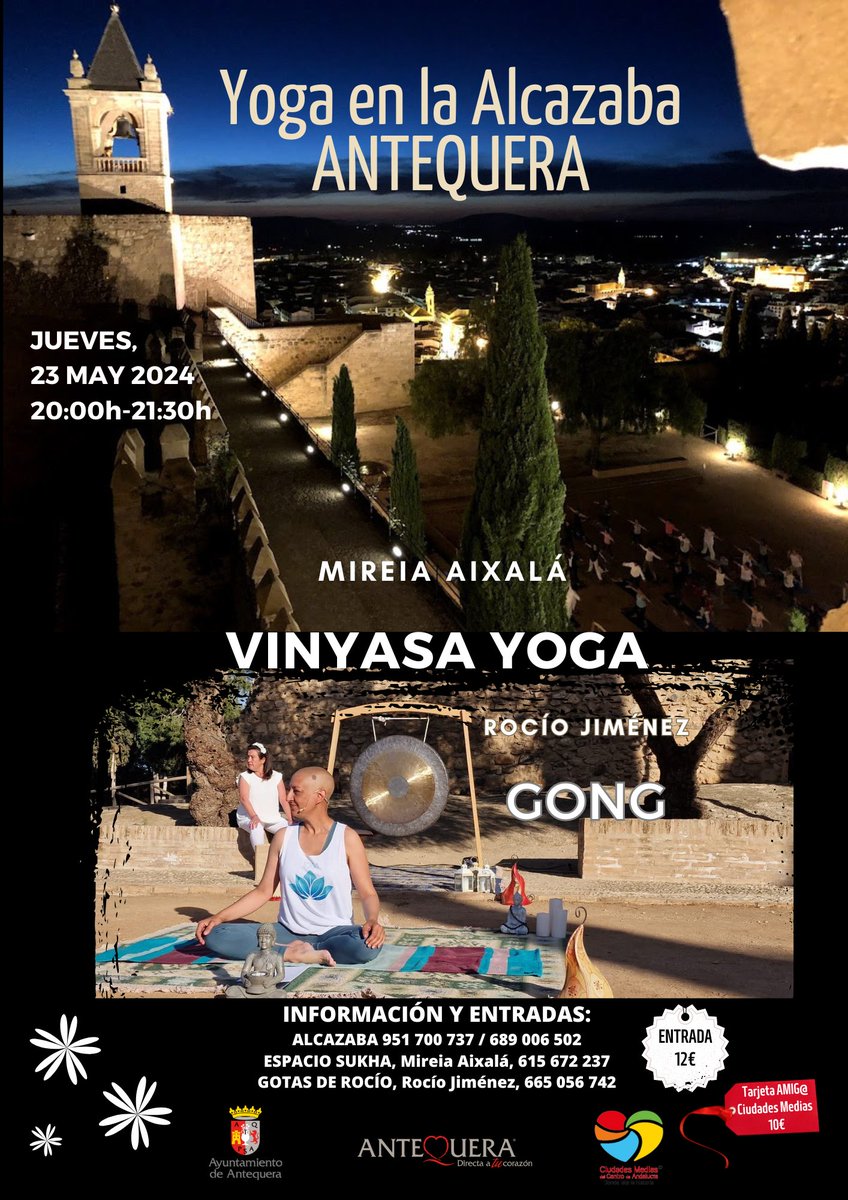 CiudadesMedias's tweet image. 🗓️23MAYO ⏰20h📍Alcazaba #Antequera "Yoga en la Alcazaba" Masterclass de #Vinyasayoga y Baño sonoro de Gong con #MireiaAixalà y #RocíoJiménez - Enlace venta entradas articketing.vocces.com/antequera/yoga… @ATQaTuCorazon @viveandalucia @vivecostadelsol @ElSoldAntequera @SER_Antequera