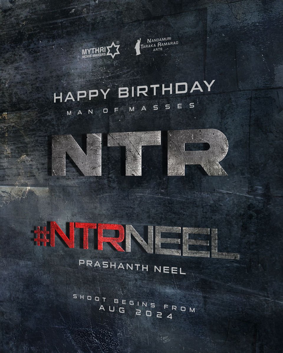 OFFICIAL : #NTRNeel Shoot Starts From AUGUST 2024🔥 Stars : Jr NTR Direction : Prashanth Neel (KGF) Production : Mythiri - NTR Arts #HappyBirthdayNTR ✨