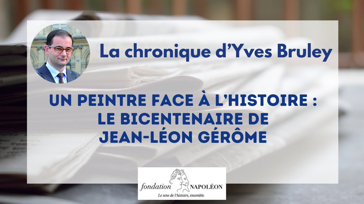 🖋️ 'Il peut sembler intempestif et presque provocateur d’évoquer Jean-Léon Gérôme, né à Vesoul le 11 mai 1824, alors que tout le monde fête en ce moment les 150 ans de l’impressionnisme...' 👉 : napoleon.org/histoire-des-2…