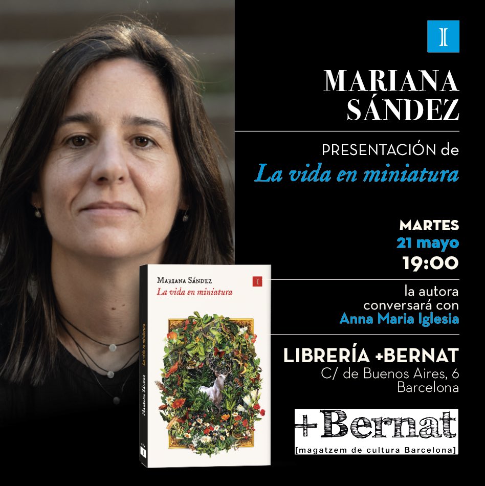 Por fin «La vida en miniatura» aterriza en Barcelona. Y lo hace con una presentación de altura. Mariana Sández estará en nuestra querida @libreriabernat con la periodista y crítica cultural Anna María Iglesia. Os esperamos a todos y todas este martes 21, a las 19.00.