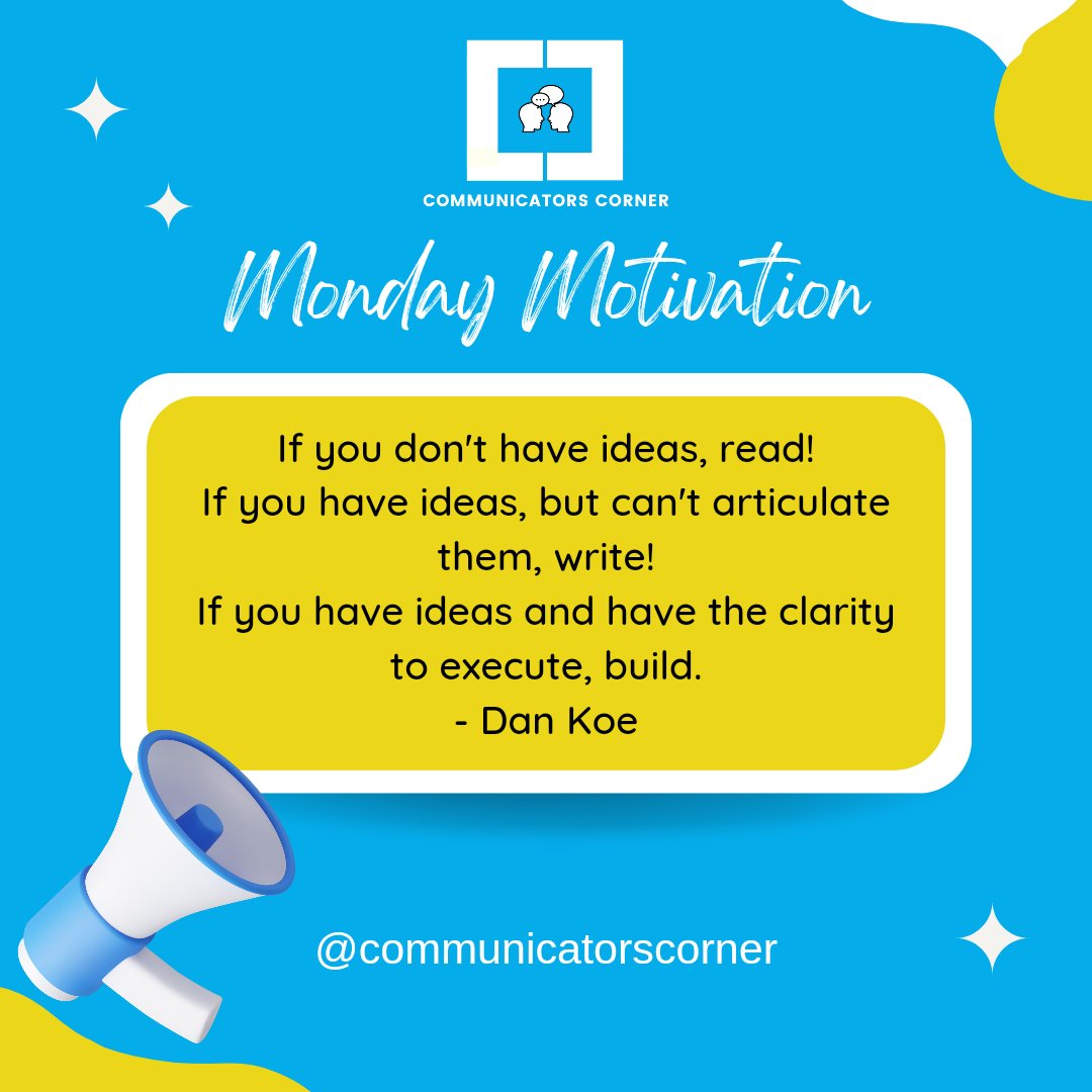 Communicators_C's tweet photo. Read to be inspired, write to clarify, build to transform. 💡✍️🔨
#MondayMotivation
#IdeasInAction #DanKoeWisdom #CreateYourFuture
#CommunicatorsCorner https://t.co/yxoc2FOkmy