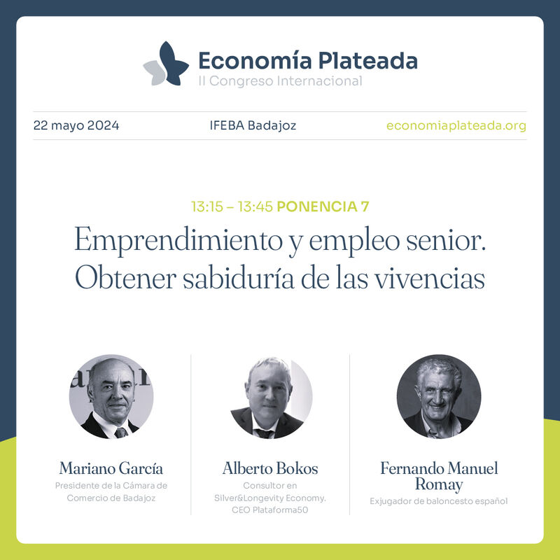 En el panel sobre "emprendimiento y empleo senior" 

Mesa redonda en el II Congreso de Economía Plateada
🗓️Fecha: Miércoles 22 de mayo 
⏰ Hora: 13:15  
📍 Ifeba (Badajoz)
✍️ Inscríbete aquí: economiaplateada.org

#silvereconomy #longevidad #plataforma50 #talentosenior