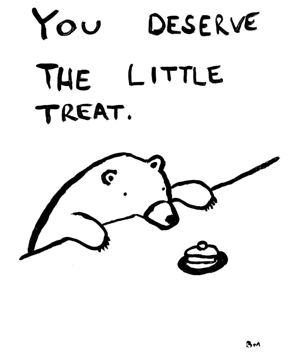 You deserve the little treat xox