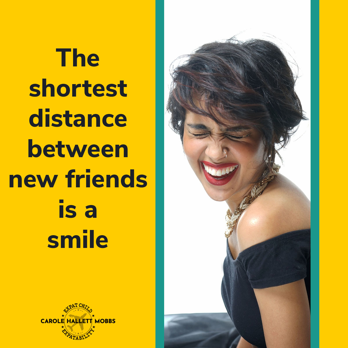 “The shortest distance between new friends is a smile.” ~ Unknown #expat #expatlife
